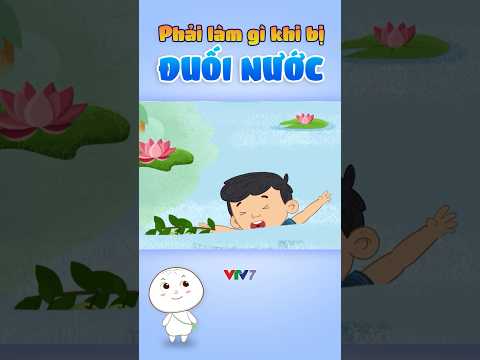 Khi bị đuối nước chúng ta phải làm gì? - Kỹ năng an toàn