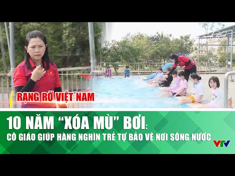 10 năm “xóa mù” bơi: Cô giáo giúp hàng nghìn trẻ tự bảo vệ nơi sông nước